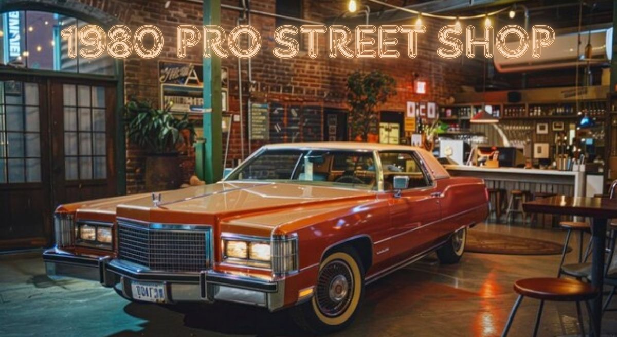 1980 pro street shop