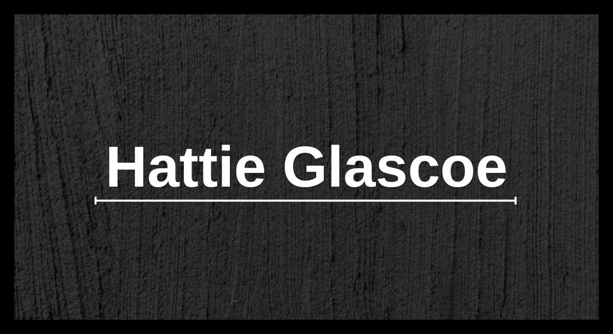 Hattie Glascoe