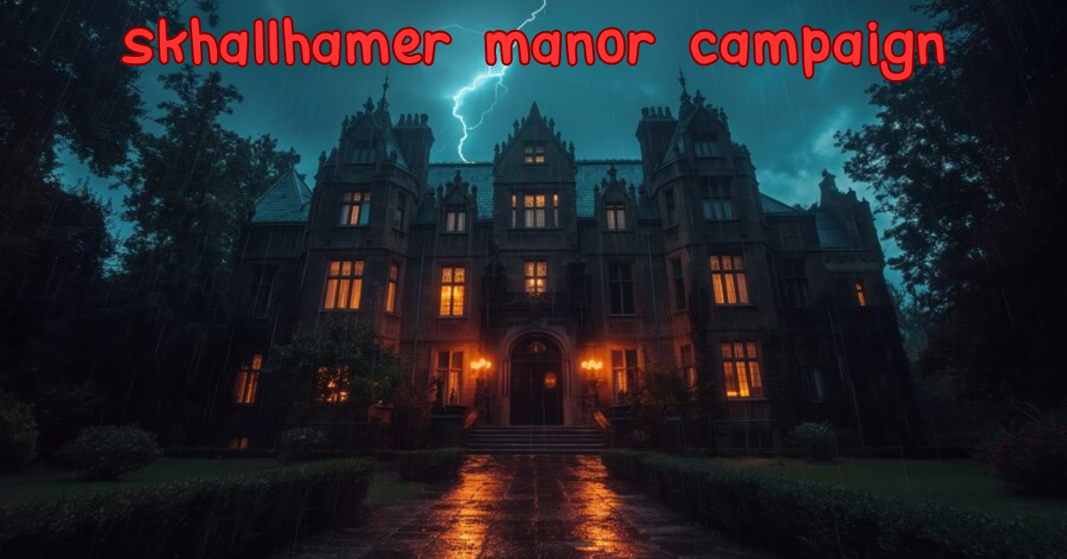 skhallhamer manor campaign