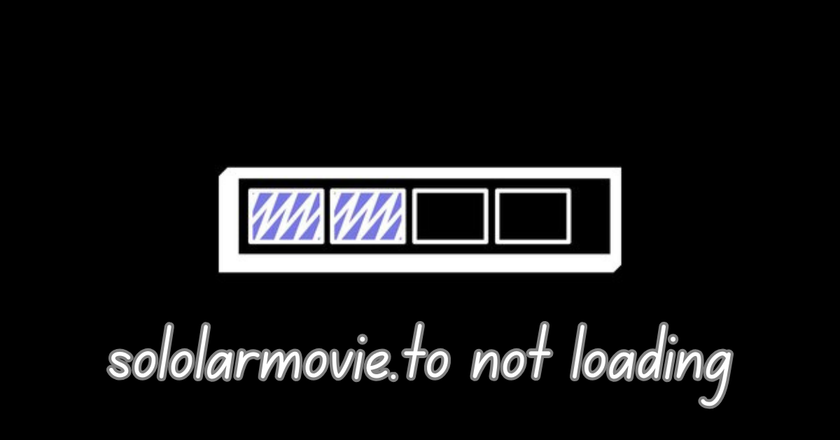 sololarmovie.to not loading