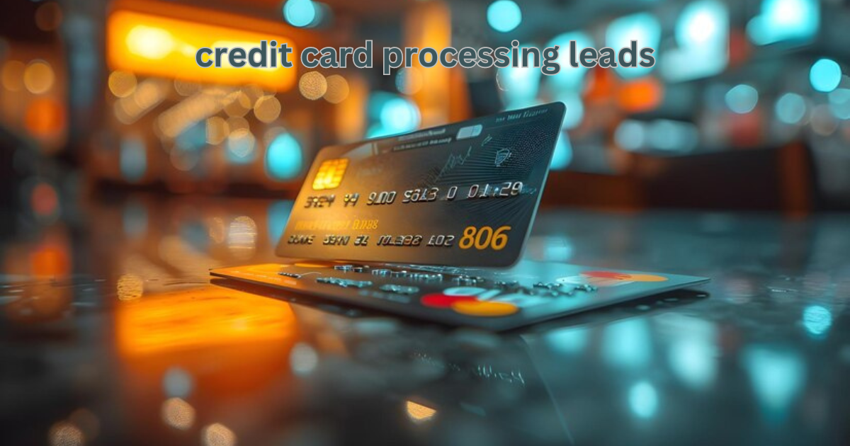 credit card processing leads