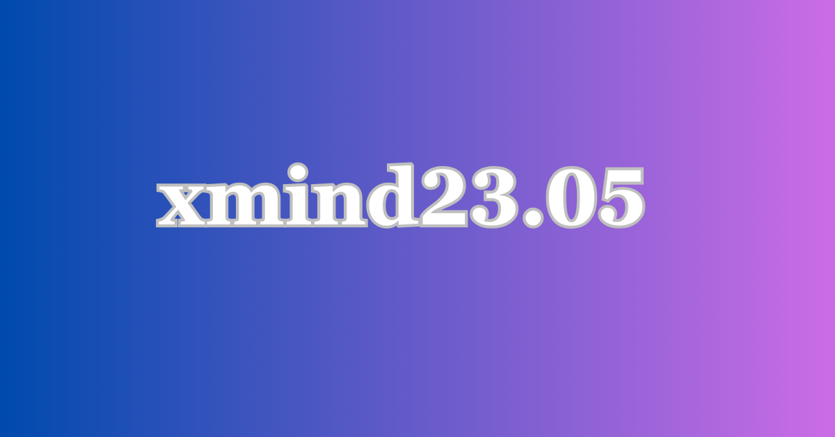 xmind23.05