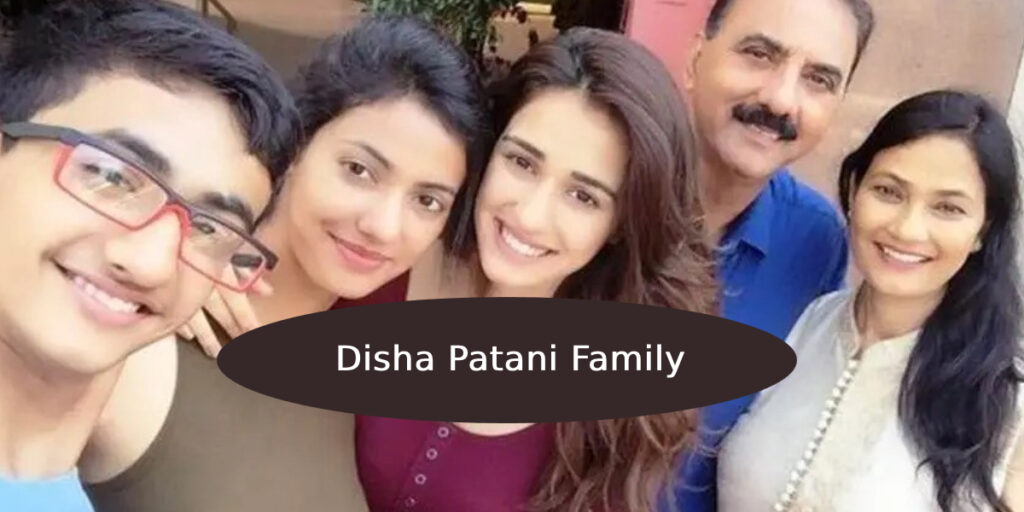 Disha Patani Family