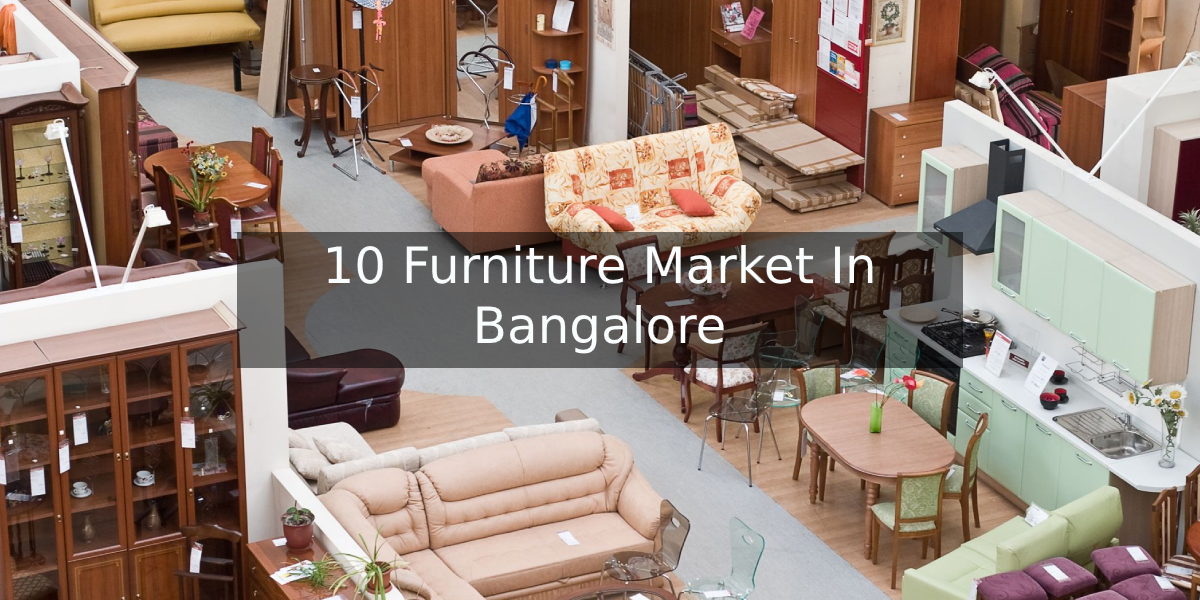 Furniture Market In Bangalore