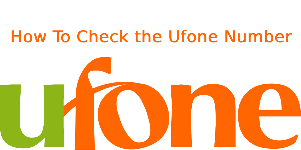 How To Check the Ufone Number