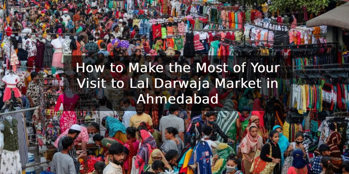 Lal Darwaja Market in Ahmedabad