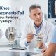 why knee replacements fail and how revision surgery helps